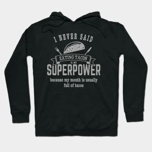 Superpower Eating Tacos Hoodie